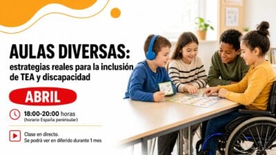 Aulas diversas: estrategias reales para la inclusión de TEA y discapacidad