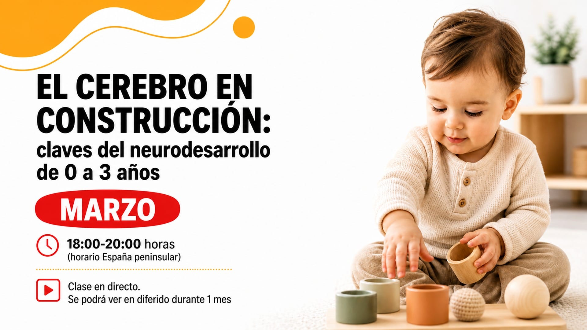 El cerebro en construcción: claves del neurodesarrollo de 0 a 3 años