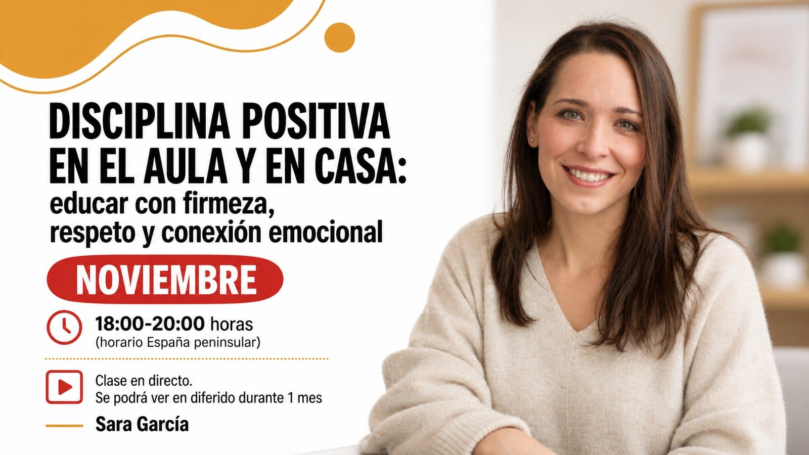 Disciplina positiva en el aula y en casa: educar con firmeza, respeto y conexión emocional