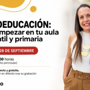 EducaciónLab - Neuroeducacion: como empezar en tu aula de infantil y primaria - masterclass neuroeducacion ana blanco 1